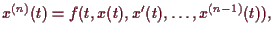 \bgroup\color{demo}$\displaystyle x^{(n)}(t) = f(t,x(t),x'(t),\dots,x^{(n-1)}(t)),
$\egroup