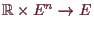 \bgroup\color{demo}$ \mathbb{R}\times E^n\to E$\egroup