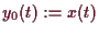 \bgroup\color{demo}$ y_0(t):=x(t)$\egroup
