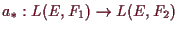 \bgroup\color{demo}$ a_*:L(E,F_1)\to L(E,F_2)$\egroup