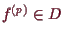 \bgroup\color{demo}$ f^{(p)}\in D$\egroup