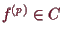 \bgroup\color{demo}$ f^{(p)}\in C$\egroup