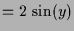 $\displaystyle = 2\,\sin(y)$