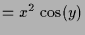 $\displaystyle = x^2\,\cos(y)$