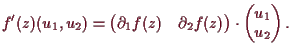 \bgroup\color{demo}$\displaystyle f'(z)(u_1,u_2) = \begin{pmatrix}\d _1f(z) & \d _2 f(z) \end{pmatrix} \cdot
\begin{pmatrix}u_1 \\ u_2 \end{pmatrix}.
$\egroup