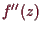 \bgroup\color{demo}$ f''(z)$\egroup