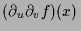$\displaystyle (\d _u\d _v f)(x)$