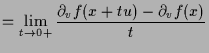 $\displaystyle = \lim_{t\to 0+} \frac{\d _vf(x+tu)-\d _vf(x)}{t}$