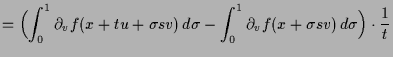 $\displaystyle = \Bigl(\int_0^1 \d _v f(x+tu+\sigma sv)\,d\sigma - \int_0^1 \d _v f(x+\sigma sv)\,d\sigma \Bigr)\cdot \frac1t$