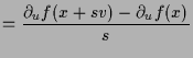 $\displaystyle = \frac{\d _u f(x+sv) - \d _u f(x)}s$