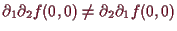 \bgroup\color{demo}$ \d _1\d _2 f(0,0)\ne \d _2\d _1 f(0,0)$\egroup