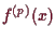 \bgroup\color{demo}$ f^{(p)}(x)$\egroup