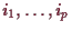 \bgroup\color{demo}$ i_1,\dots,i_p$\egroup