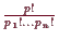 \bgroup\color{demo}$ \frac{p!}{p_1!\dots p_n!}$\egroup