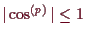 \bgroup\color{demo}$ \vert\cos^{(p)}\vert\leq 1$\egroup