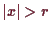 \bgroup\color{demo}$ \vert x\vert>r$\egroup