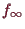 \bgroup\color{demo}$ f_{\infty}$\egroup