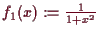 \bgroup\color{demo}$ f_1(x):=\frac1{1+x^2}$\egroup