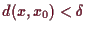 \bgroup\color{demo}$ d(x,x_0)<\delta $\egroup