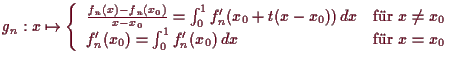 \bgroup\color{demo}$\displaystyle g_n:x\mapsto \left\{\begin{array}{ll} \frac{f_...
...\
f_n'(x_0)=\int_0^1 f_n'(x_0)\,dx&\text{fr }x=x_0 \end{array}\right.
$\egroup