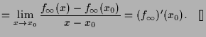 $\displaystyle =\lim_{x\to x_0}\frac{f_{\infty}(x)-f_{\infty}(x_0)}{x-x_0} =(f_{\infty})'(x_0).{\rm\quad[]}$