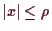 \bgroup\color{demo}$ \vert x\vert\leq\rho $\egroup