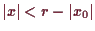 \bgroup\color{demo}$ \vert x\vert<r-\vert x_0\vert$\egroup