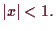 \bgroup\color{demo}$\displaystyle \vert x\vert<1.
$\egroup