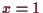 \bgroup\color{demo}$ x=1$\egroup