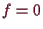 \bgroup\color{demo}$ f=0$\egroup