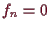 \bgroup\color{demo}$ f_n=0$\egroup