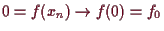 \bgroup\color{demo}$ 0=f(x_n)\to f(0)=f_0$\egroup