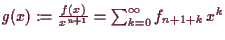 \bgroup\color{demo}$ g(x):=\frac{f(x)}{x^{n+1}}=\sum_{k=0}^{\infty}
f_{n+1+k}\,x^k$\egroup