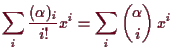 \bgroup\color{demo}$\displaystyle \sum_{i} \frac{(\alpha )_i}{i!} x^i = \sum_i \binom{\alpha }{i}\,x^i
$\egroup