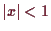 \bgroup\color{demo}$ \vert x\vert<1$\egroup