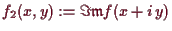 \bgroup\color{demo}$ f_2(x,y):=\Im\frak m f(x+i\,y)$\egroup