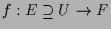 $ f:E\supseteq U\to F$