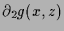 $\displaystyle \d _2 g(x,z)$