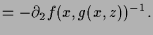 $\displaystyle = - \d _2 f(x,g(x,z))^{-1}.$