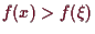 \bgroup\color{demo}$ f(x)>f(\xi )$\egroup