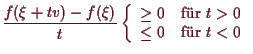 \bgroup\color{demo}$\displaystyle \frac{f(\xi +tv)-f(\xi )}{t}
\left\{\begin{ar...
...l} \geq 0 &\text{fr }t>0 \\
\leq 0 &\text{fr }t<0 \end{array}\right.
$\egroup