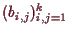 \bgroup\color{demo}$ (b_{i,j})_{i,j=1}^k$\egroup
