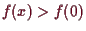 \bgroup\color{demo}$ f(x) > f(0)$\egroup