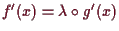 \bgroup\color{demo}$ f'(x)=\lambda \o g'(x)$\egroup