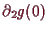 \bgroup\color{demo}$ \d _2 g(0)$\egroup
