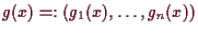 \bgroup\color{demo}$ g(x)=:(g_1(x),\dots,g_n(x))$\egroup