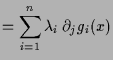$\displaystyle = \sum_{i=1}^n \lambda _i\, \d _j g_i(x)$