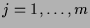 $\displaystyle j=1,\dots,m$