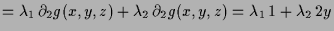 $\displaystyle = \lambda _1\,\d _2 g(x,y,z) + \lambda _2\,\d _2 g(x,y,z) = \lambda _1\,1+\lambda _2\,2y$