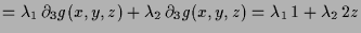 $\displaystyle = \lambda _1\,\d _3 g(x,y,z) + \lambda _2\,\d _3 g(x,y,z) = \lambda _1\,1+\lambda _2\,2z$